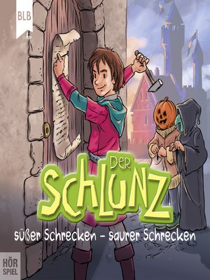 cover image of Der Schlunz--Süßer Schrecken, saurer Schrecken